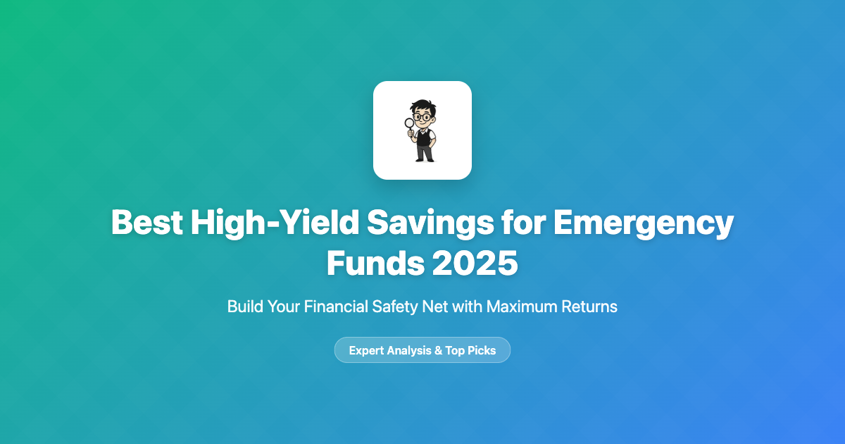 Best High-Yield Savings for Emergency Funds 2025