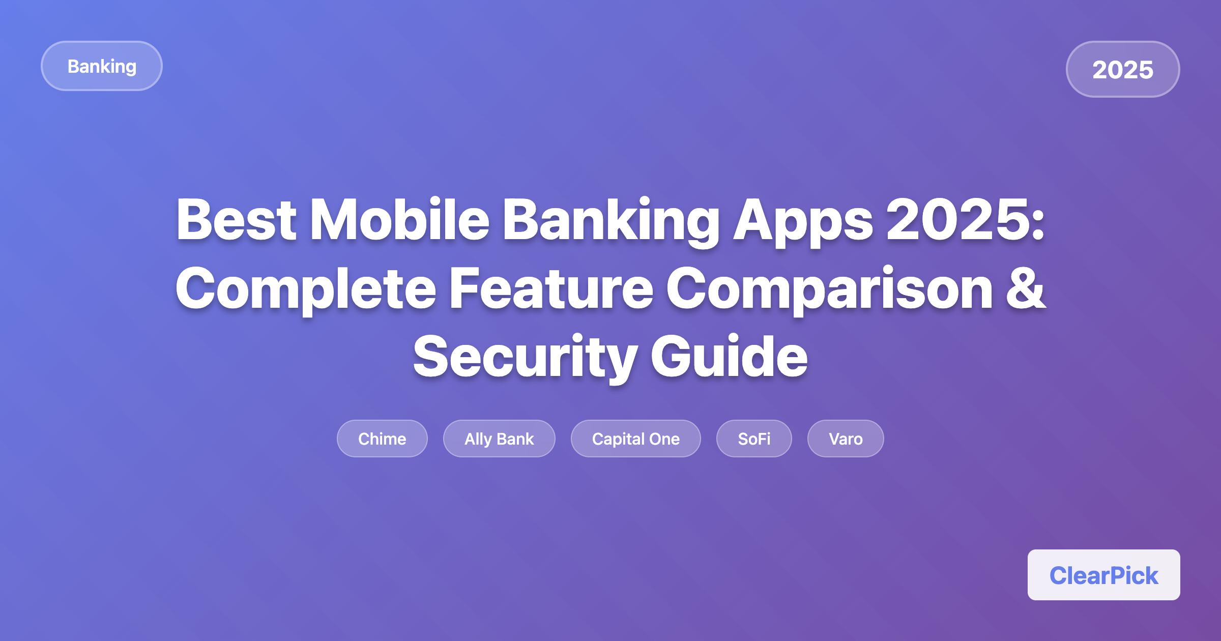 Best Mobile Banking Apps 2025: Complete Feature Comparison & Security Guide