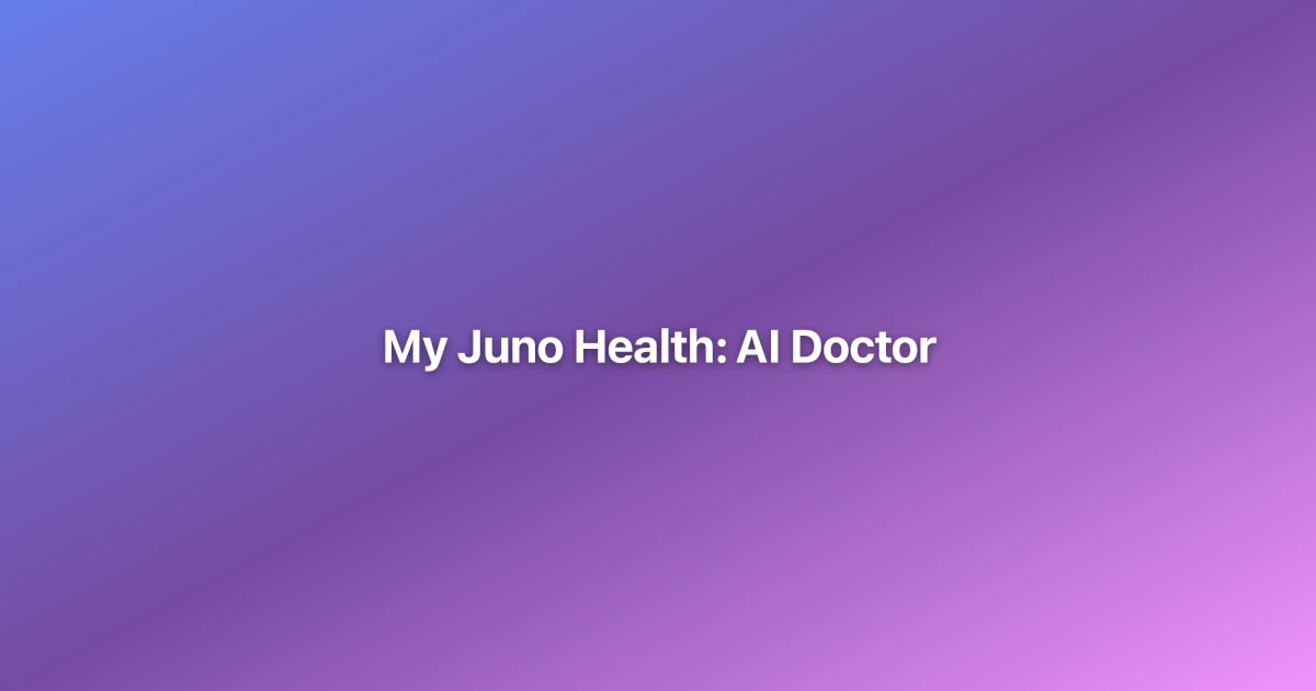 My Juno Health: AI Doctor Review 2025: AI Tool Analysis & User Guide