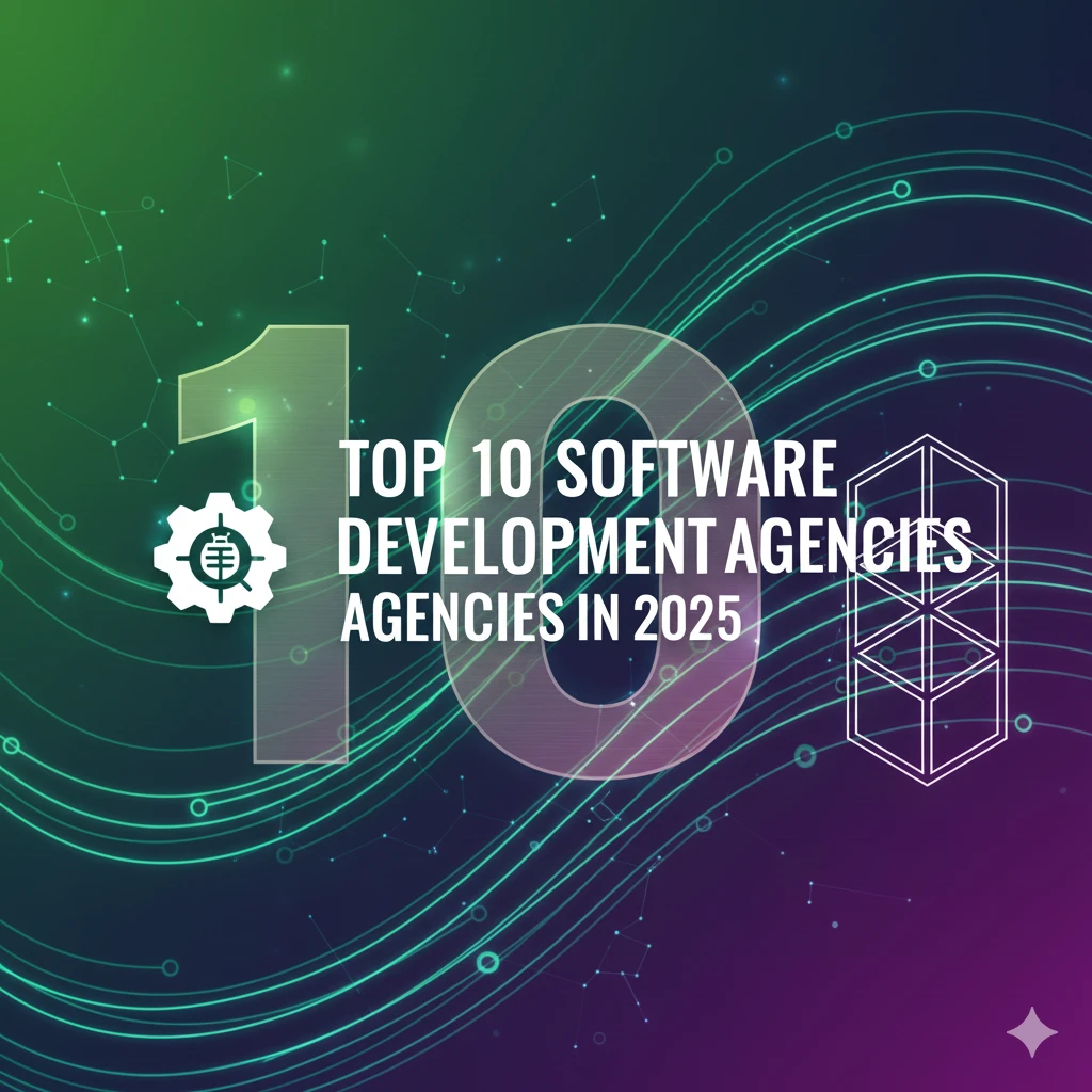 Top 10 Software Development Agencies in 2025: Complete Guide - Featured image